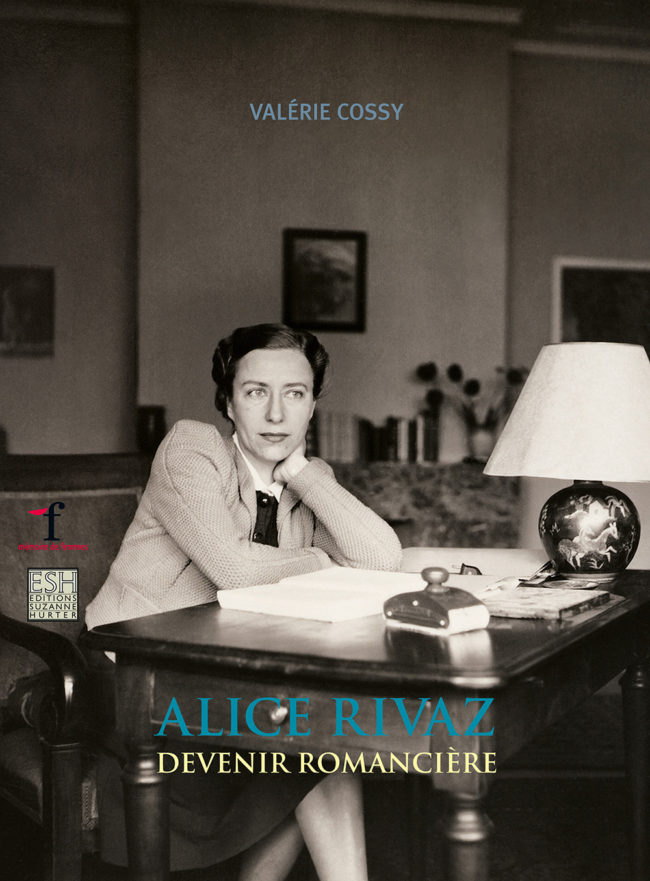 Valerie-Cossy-Alice-Rivaz-Devenir-Romanciere